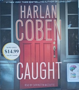 Caught written by Harlan Coben performed by Carrington MacDuffie on Audio CD (Abridged)